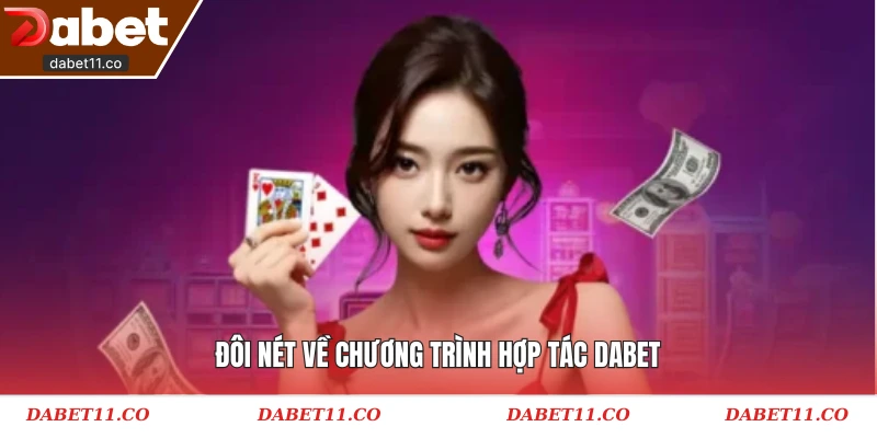 Đôi nét về chương trình hợp tác Dabet